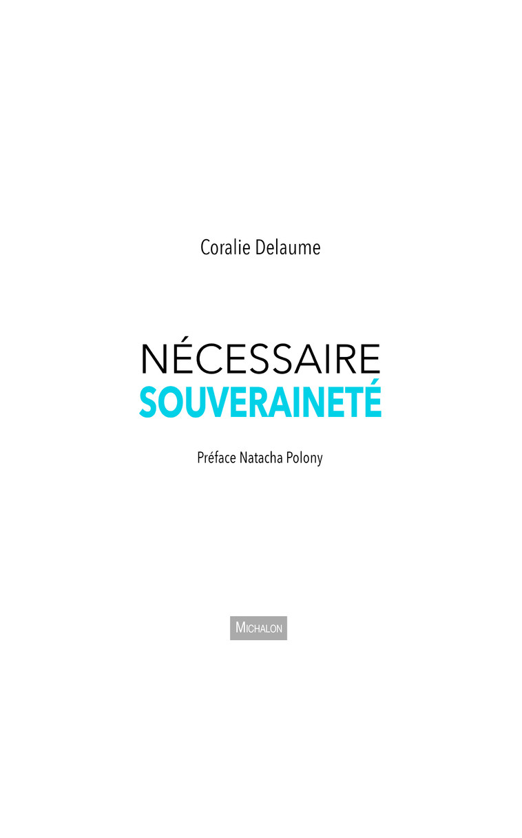 Nécessaire souveraineté - Coralie Delaume - MICHALON