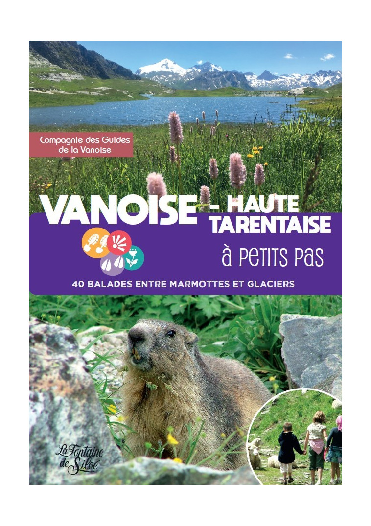 Vanoise - Haute Tarentaise à petits pas -  Compagnie des guides de la Vanoise - FONTAINE SILOE