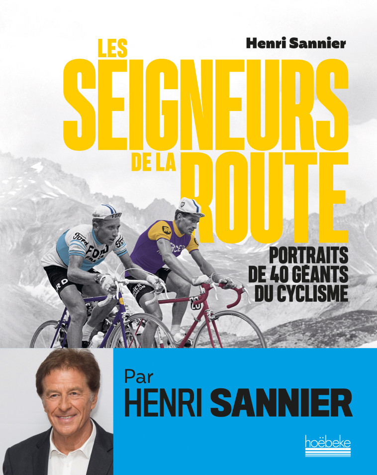 Les Seigneurs de la route - Henri Sannier - HOEBEKE