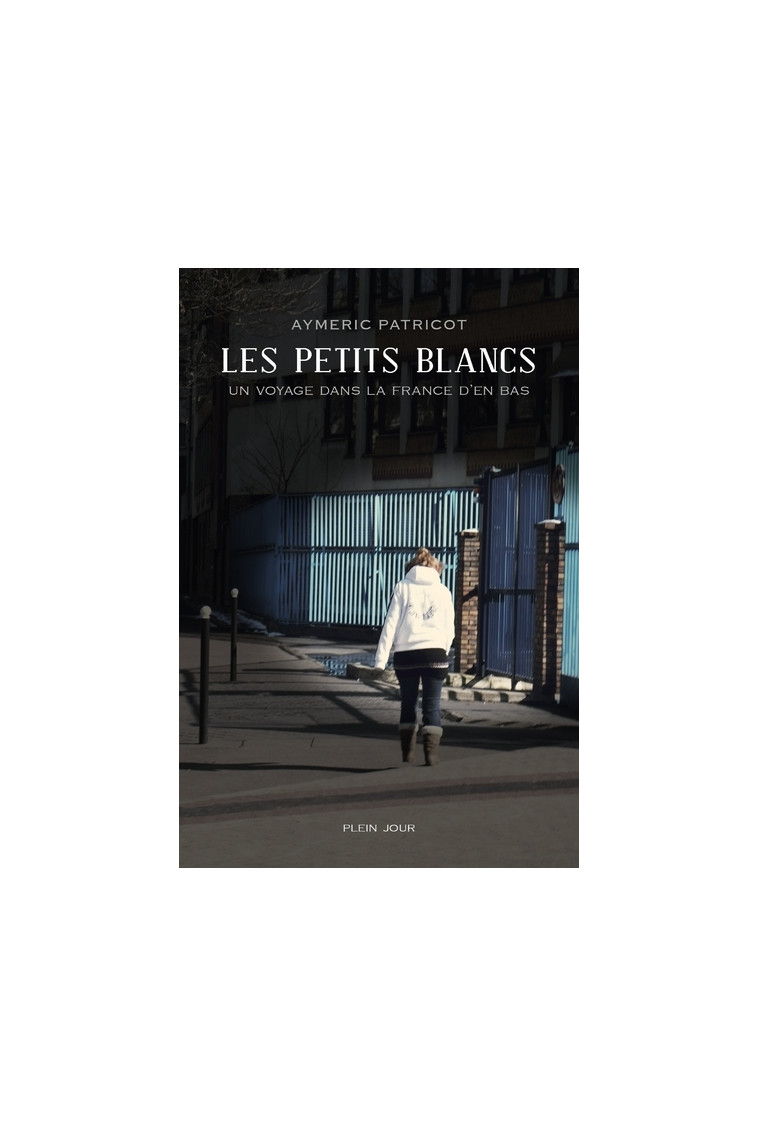 Les petits Blancs - Aymeric Patricot - PLEIN JOUR