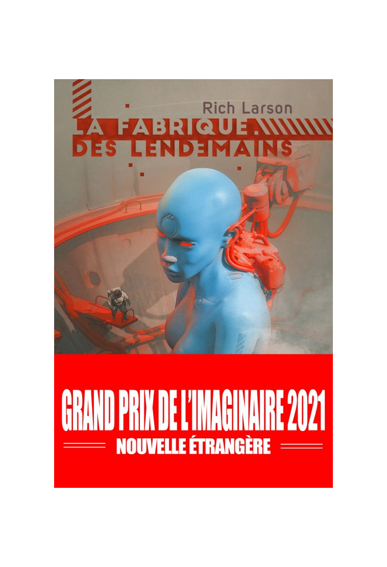 La fabrique des lendemains - Rich Larson - BELIAL