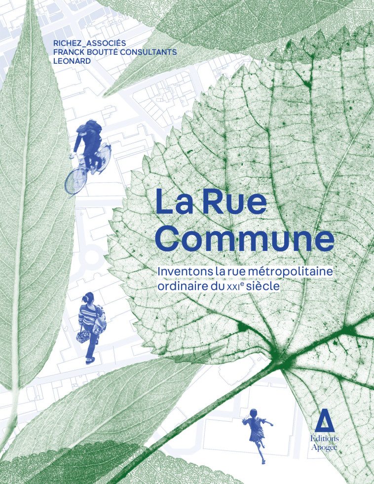 La rue commune -  Leonard/richez associes/ franck boutte consultants - APOGEE