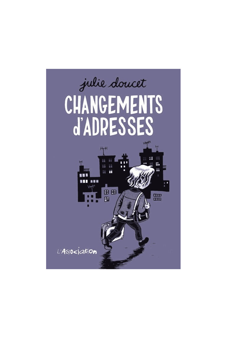 Changements d'adresses - Julie Doucet - ASSOCIATION