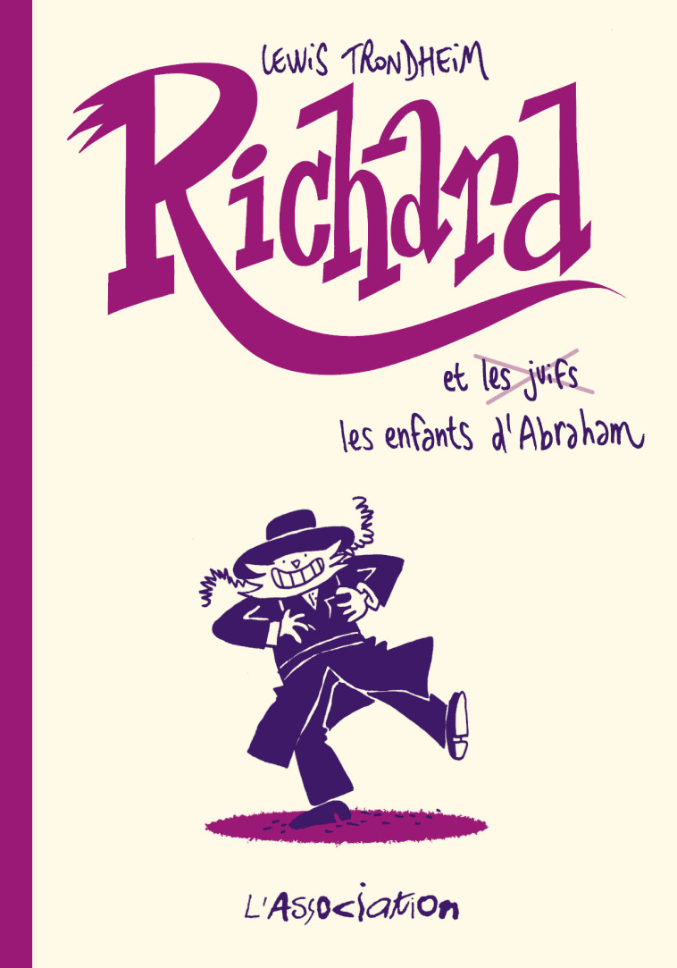 Richard et les enfants d’Abraham - Lewis Trondheim - ASSOCIATION