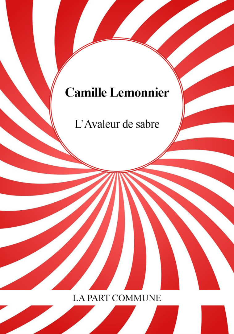 L'Avaleur de sabre - Camille Lemonnier - PART COMMUNE