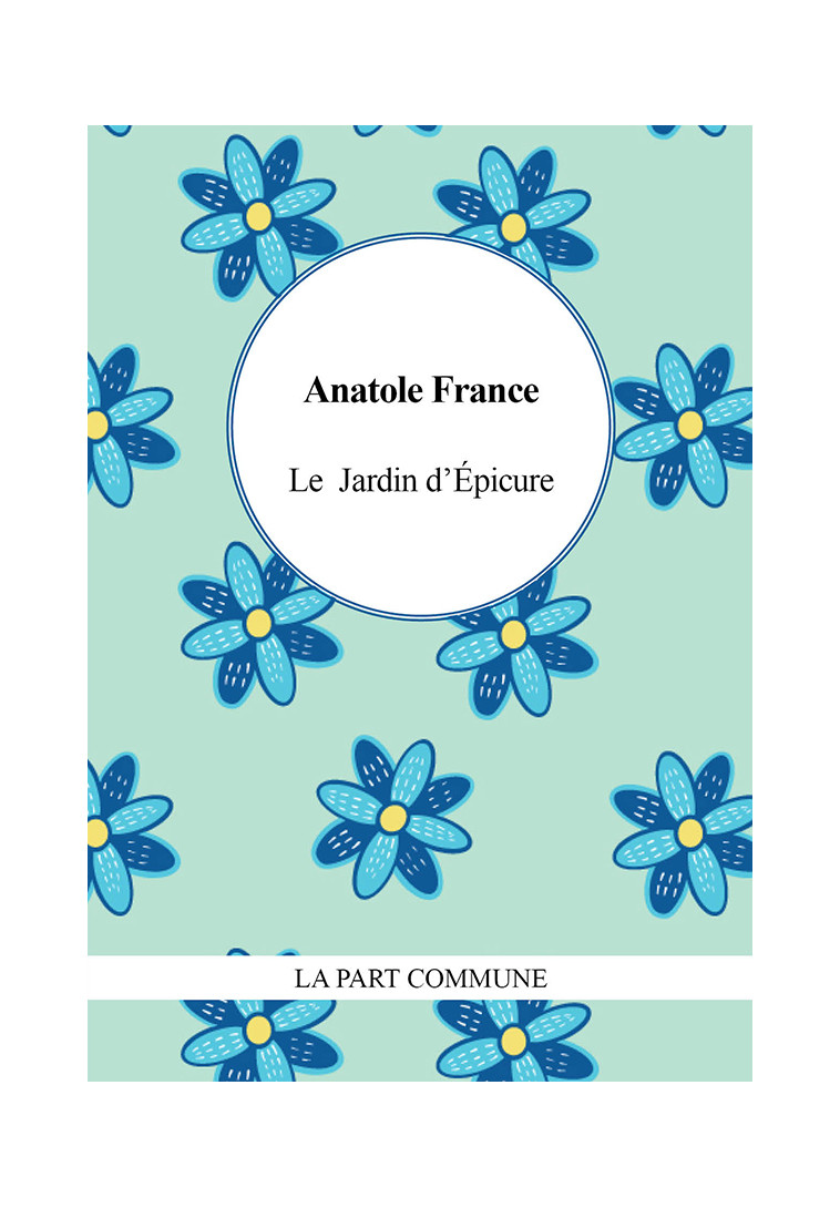 Le Jardin d'Epicure - Anatole France - PART COMMUNE