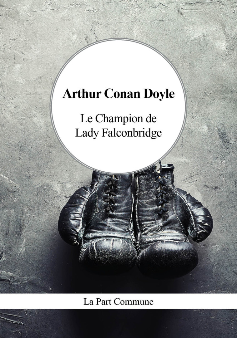 Le Champion de Lady Falconbridge -  ARTHUR CONAN DOYLE - PART COMMUNE