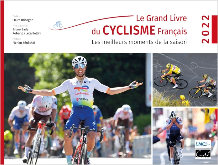 Le Grand Livre du cyclisme français - Bruno BADE - CRISTEL