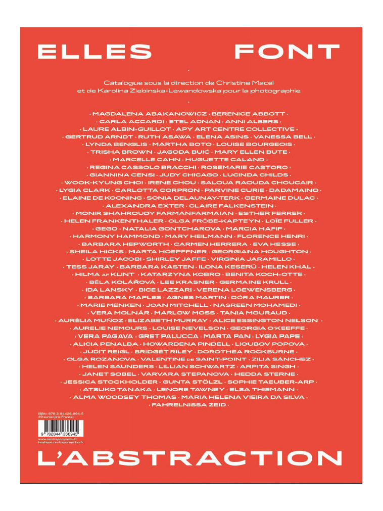 Elles font l'abstraction - Catalogue de l'exposition -  SOUS LA DIRECTION DE CHRISTINE MACEL ET DE KAROLNA ZIEBINSKA-LEWANDOWSKA - CENTRE POMPIDOU