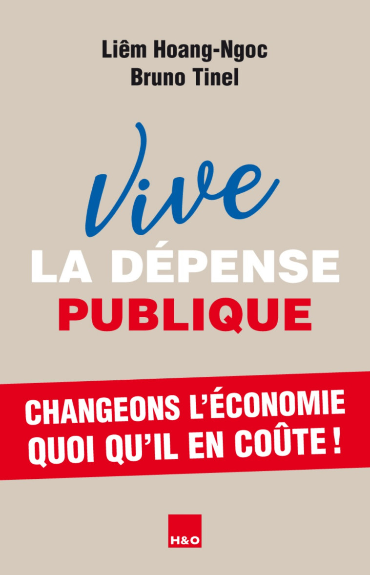 Vive la dépense publique - essai - Liêm Hoang-Ngoc - H&O