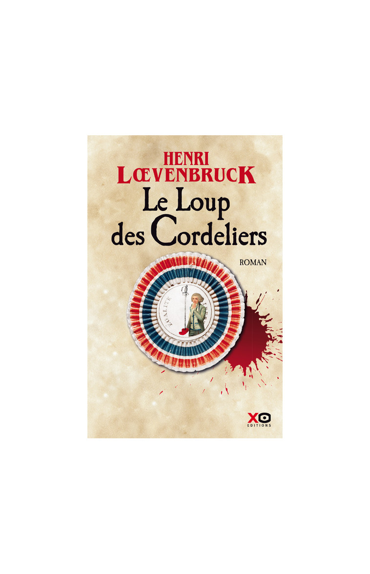 Le Loup des Cordeliers - Henri Loevenbruck - XO