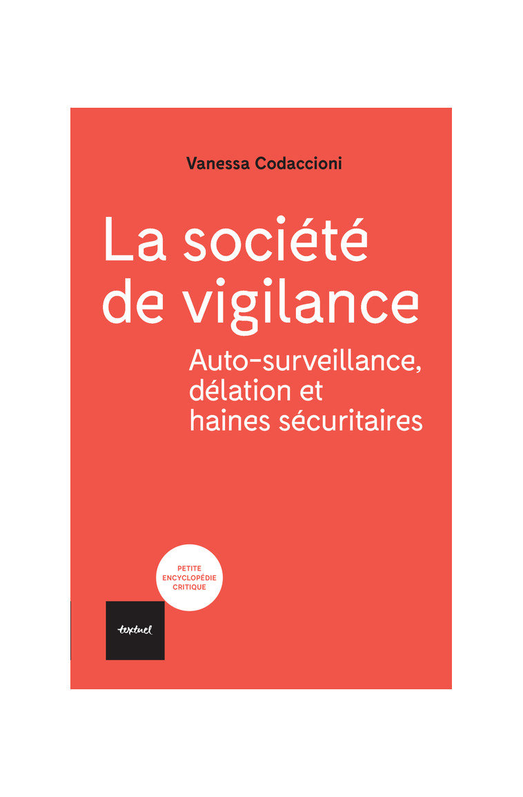 La société de vigilance - Vanessa Codaccioni - TEXTUEL