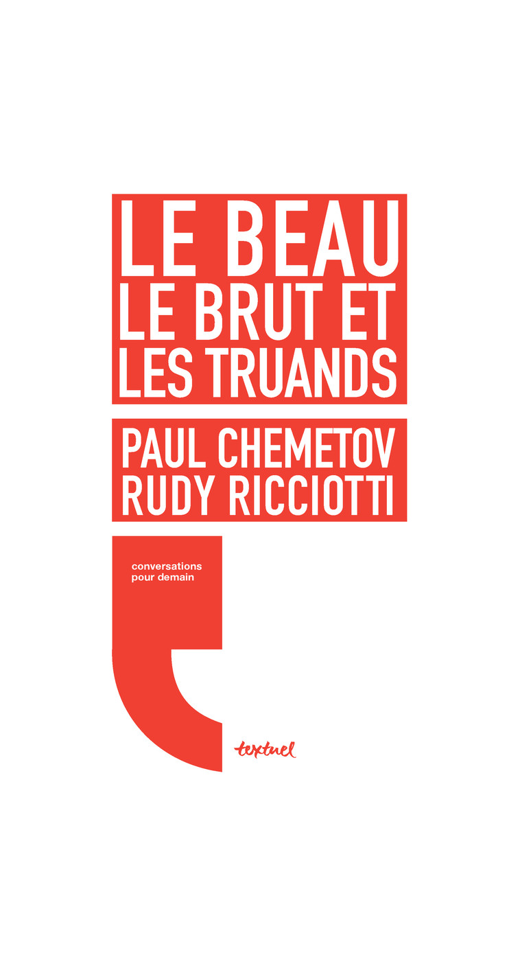 Le beau, le brut et les truands - Rudy Ricciotti - TEXTUEL