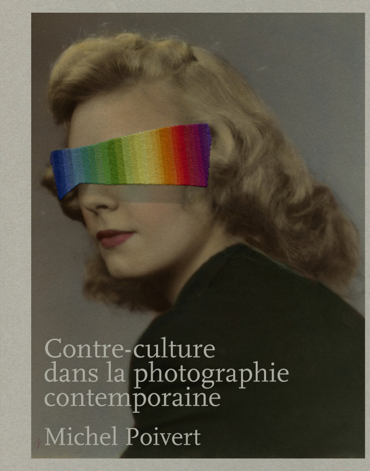 Contre-culture dans la photographie contemporaine - Michel Poivert - TEXTUEL