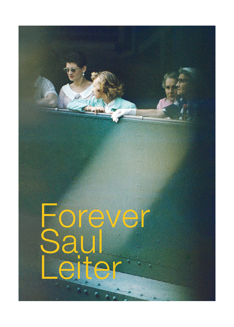 Forever Saul Leiter -  LEITER SAUL - TEXTUEL