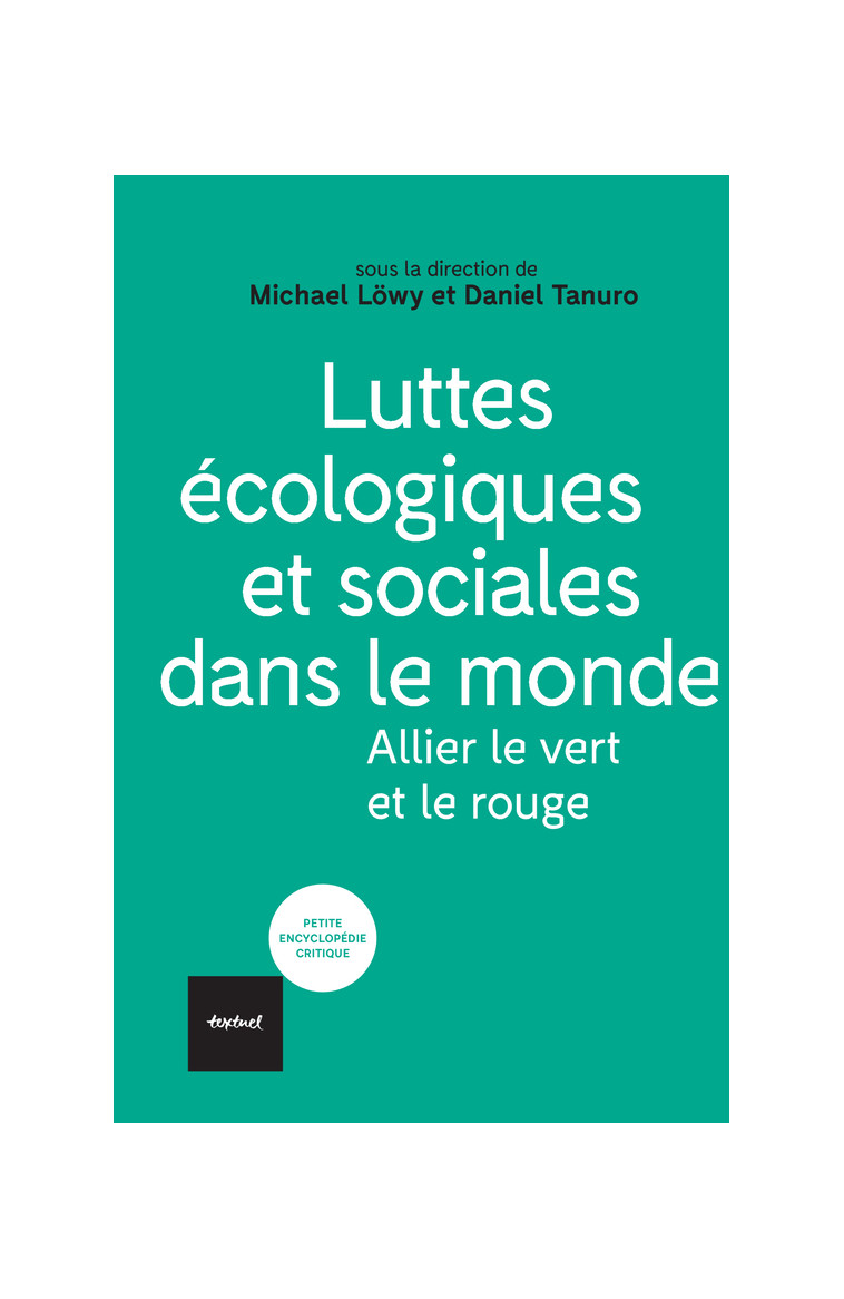 Luttes écologiques et sociales dans le monde -  Collectif - TEXTUEL