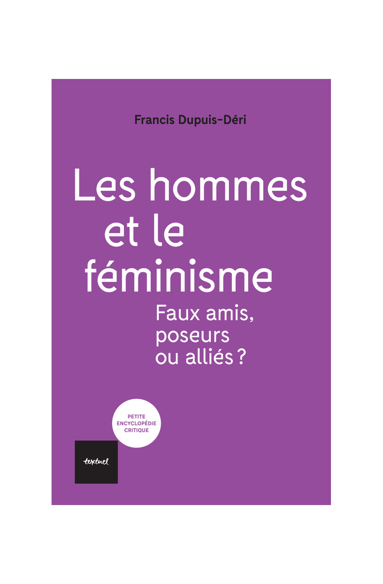 Les hommes et le féminisme - Francis Dupuis-Déri - TEXTUEL