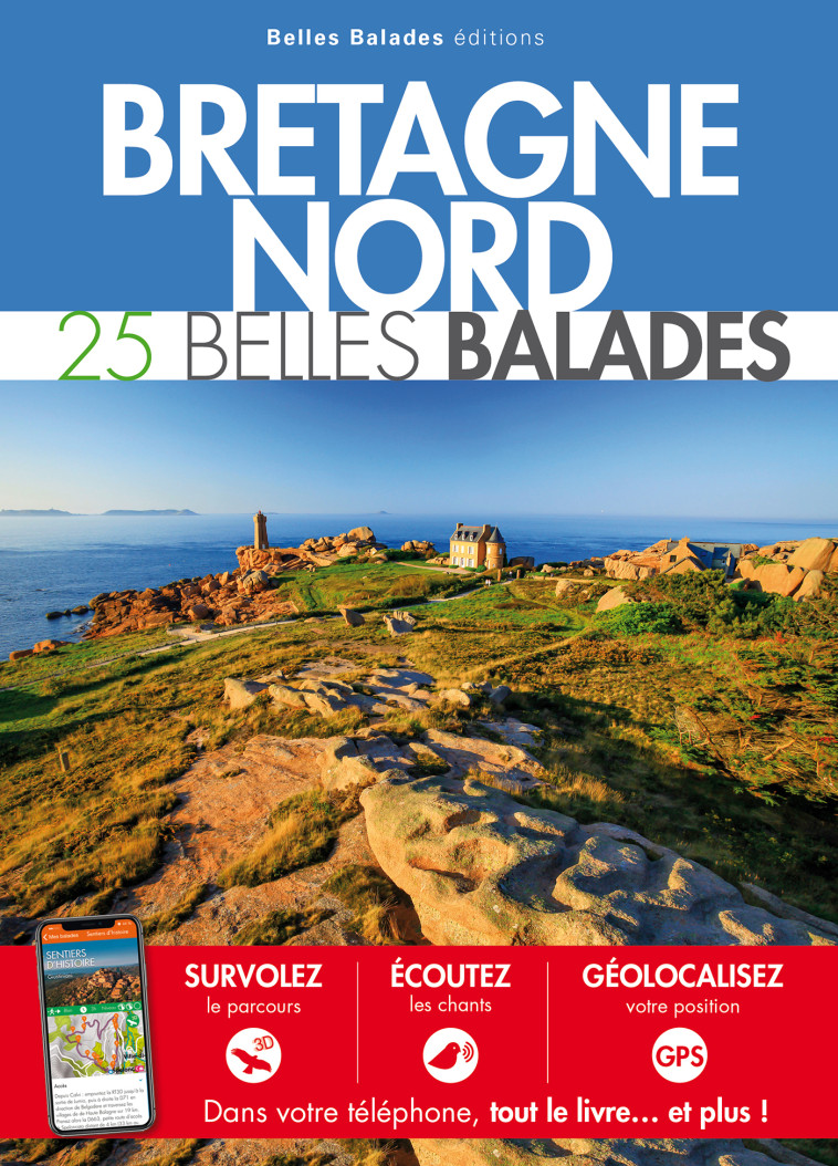 BRETAGNE NORD : 25 BELLES BALADES -  Collectif - BELLES BALADES