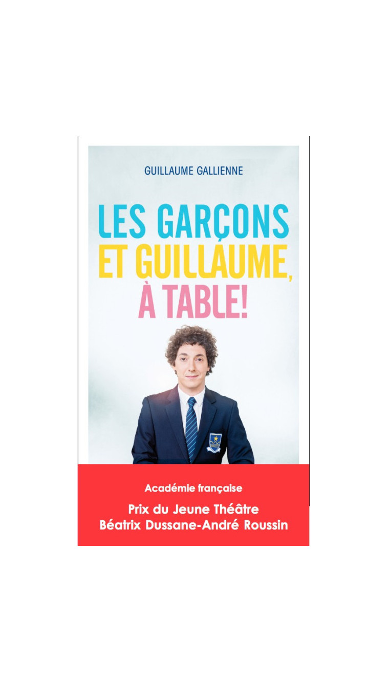 Les garçons et Guillaume, à table ! - Guillaume Gallienne - SOLITAIRES INT