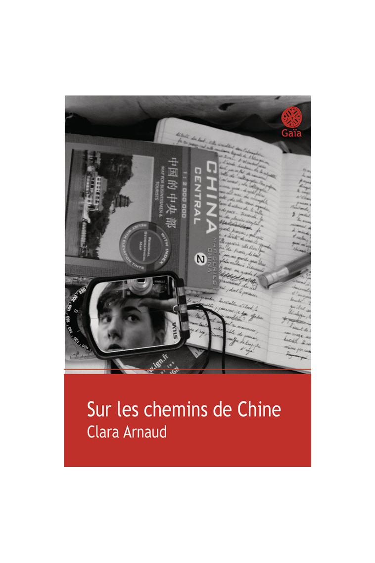 Sur les chemins de Chine - Clara Arnaud - GAIA