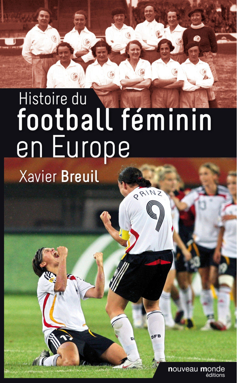 Histoire du football féminin en Europe - XAVIER BREUIL - NOUVEAU MONDE