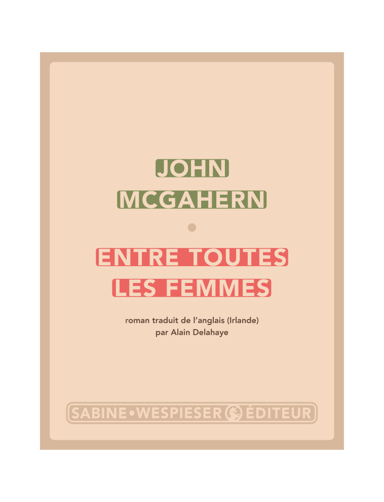 Entre toutes les femmes - John McGahern - SABINE WESPIESE