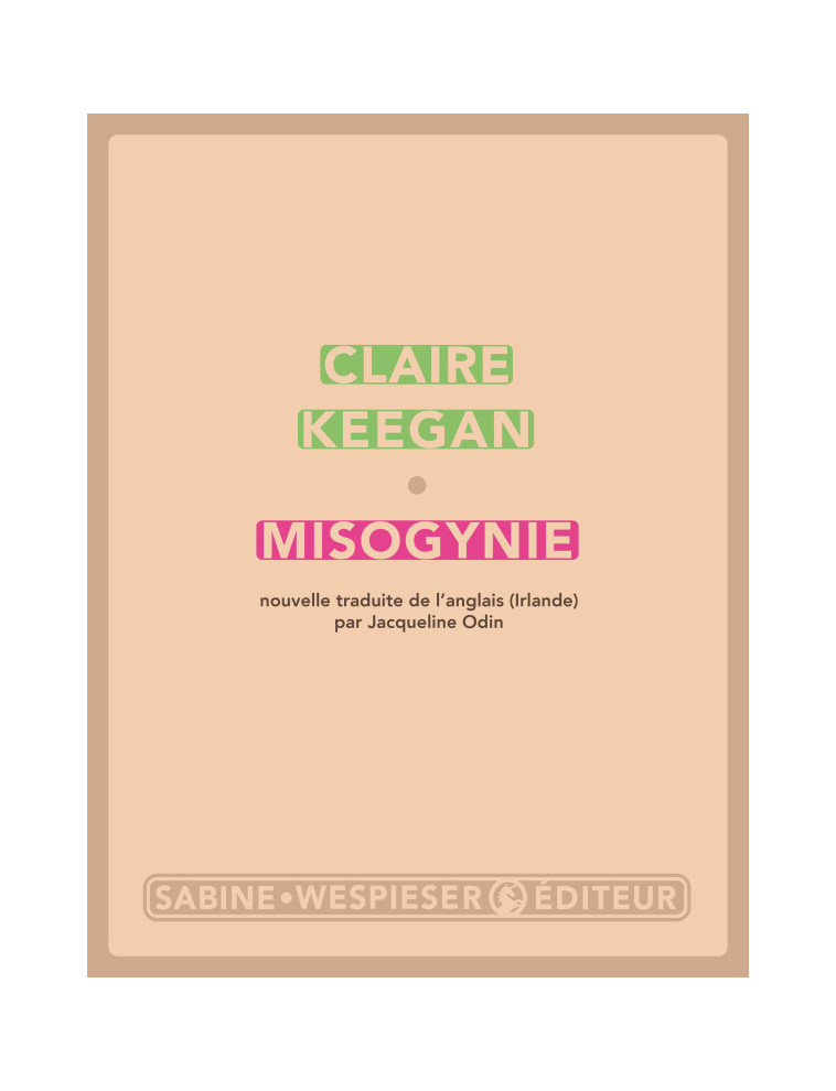 Misogynie - Claire Keegan - SABINE WESPIESE