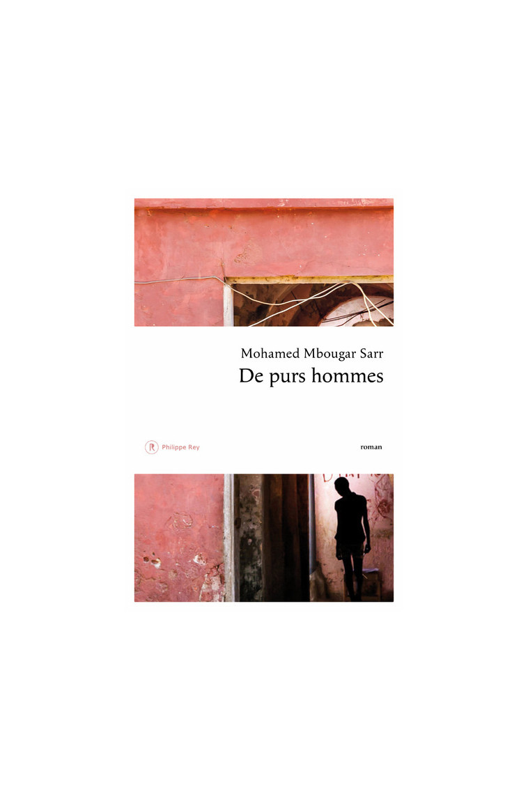 De purs hommes - Mohamed Mbougar Sarr - REY