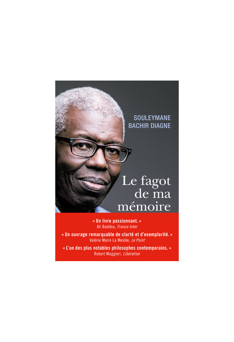 Le fagot de ma mémoire - Souleymane Bachir Diagne - REY