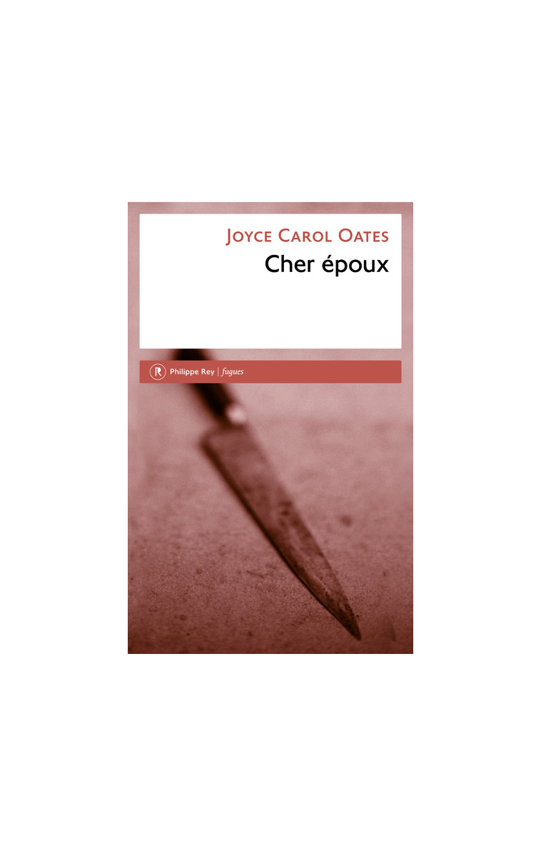 Cher époux - Joyce Carol Oates - REY