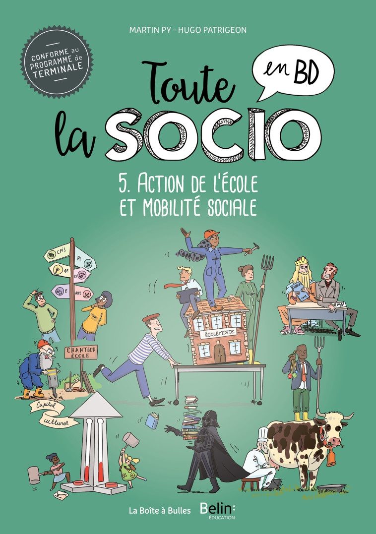 Toute la socio en BD T5 : Action de l'école et mobilité sociale - Martin Py - BOITE A BULLES