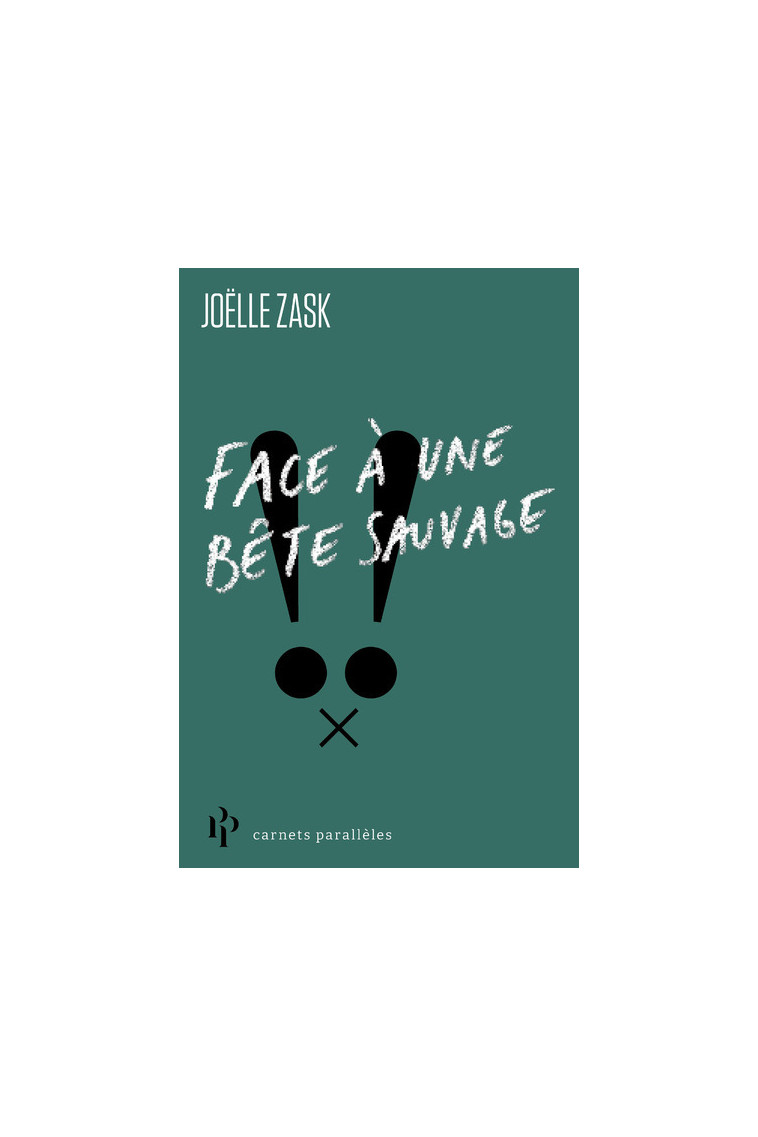 Face à une bête sauvage - Joëlle Zask - 1ER PARALLELE