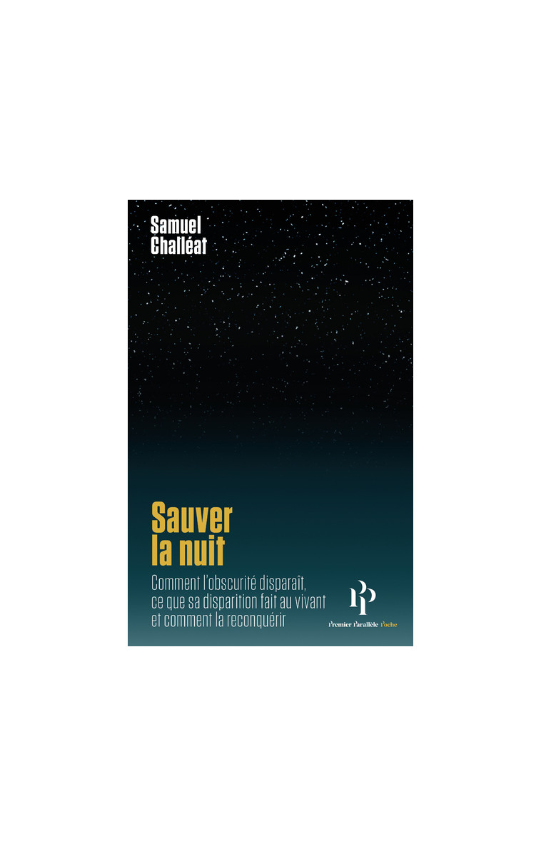 Sauver la nuit - Samuel Challeat - 1ER PARALLELE