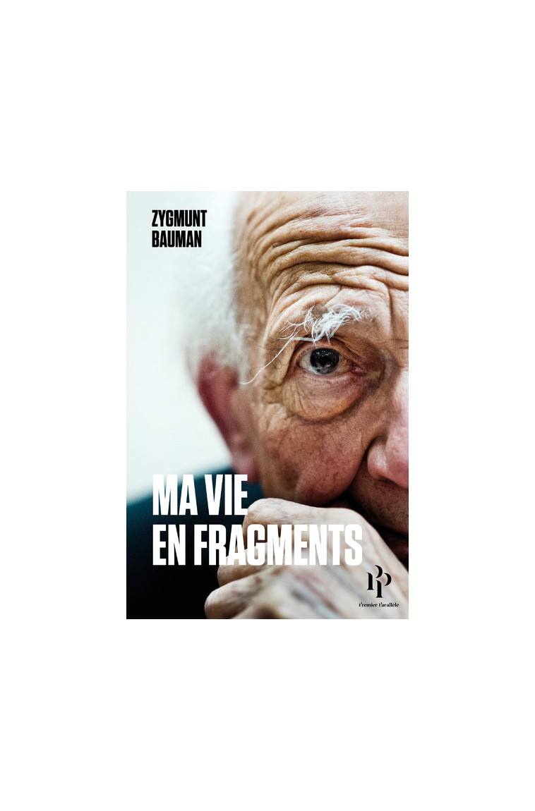 Ma vie en fragments - Zygmunt Bauman - 1ER PARALLELE