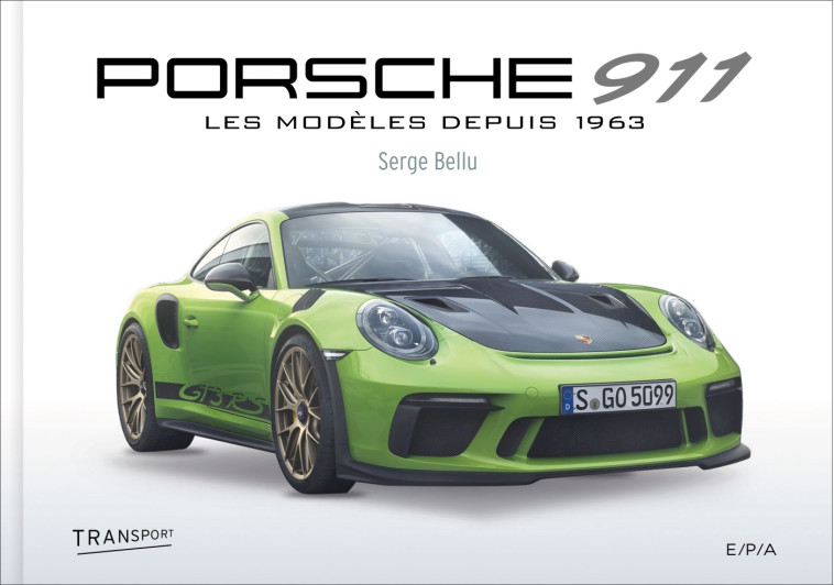 Porsche 911 - Nouvelle édition - Serge Bellu - EPA