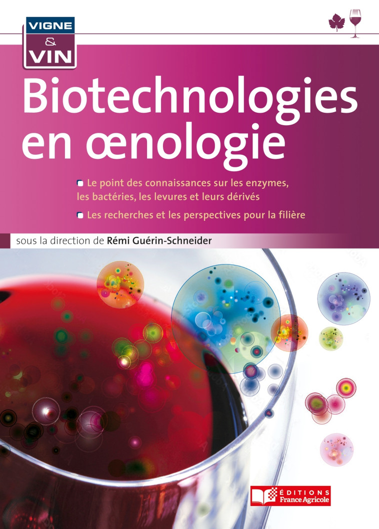 Les biotechnologies en oenologie - Rémi Guérin Schneider - FRANCE AGRICOLE