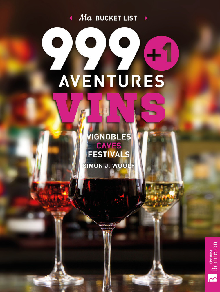 999+1 aventures VINS - Simon J. Woolf - BONNETON