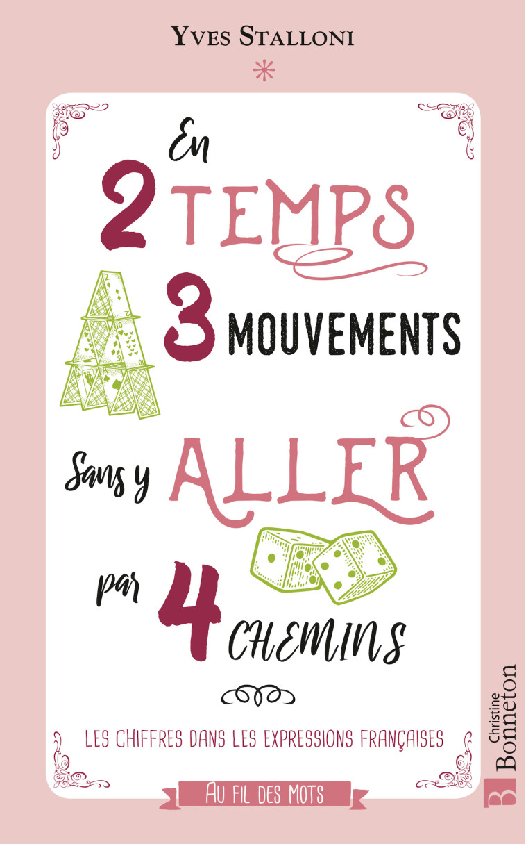 En deux temps trois mouvements sans y aller par quatre chemins - Yves Stalloni - BONNETON