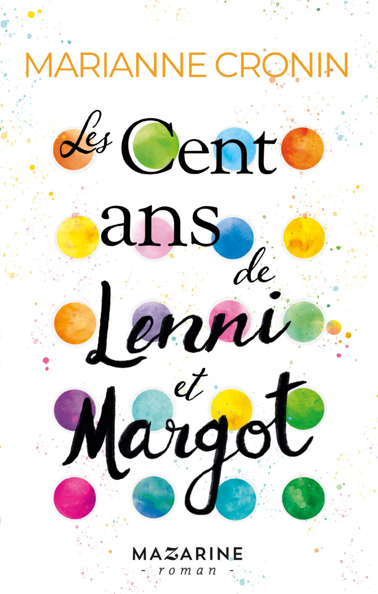 Les cent ans de Lenni et Margot - Marianne Cronin - MAZARINE