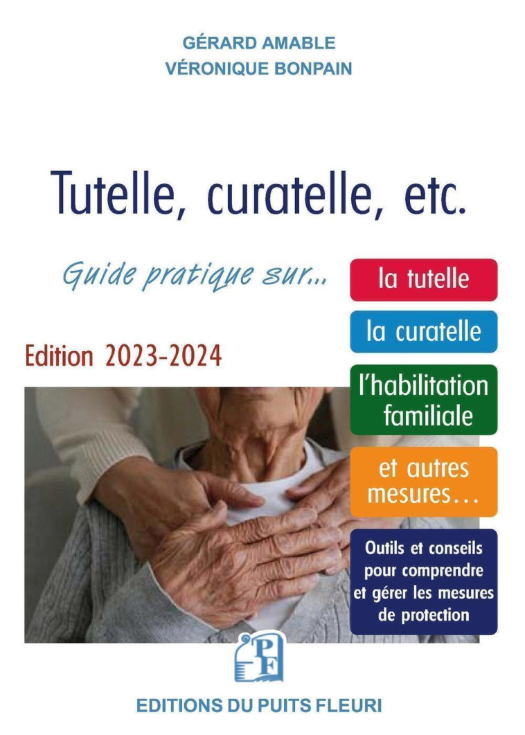 Tutelle, curatelle, etc. - Véronique Bonpain - PUITS FLEURI