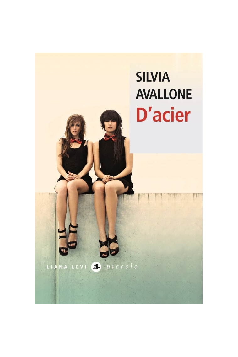 D'acier - Silvia Avallone - LEVI