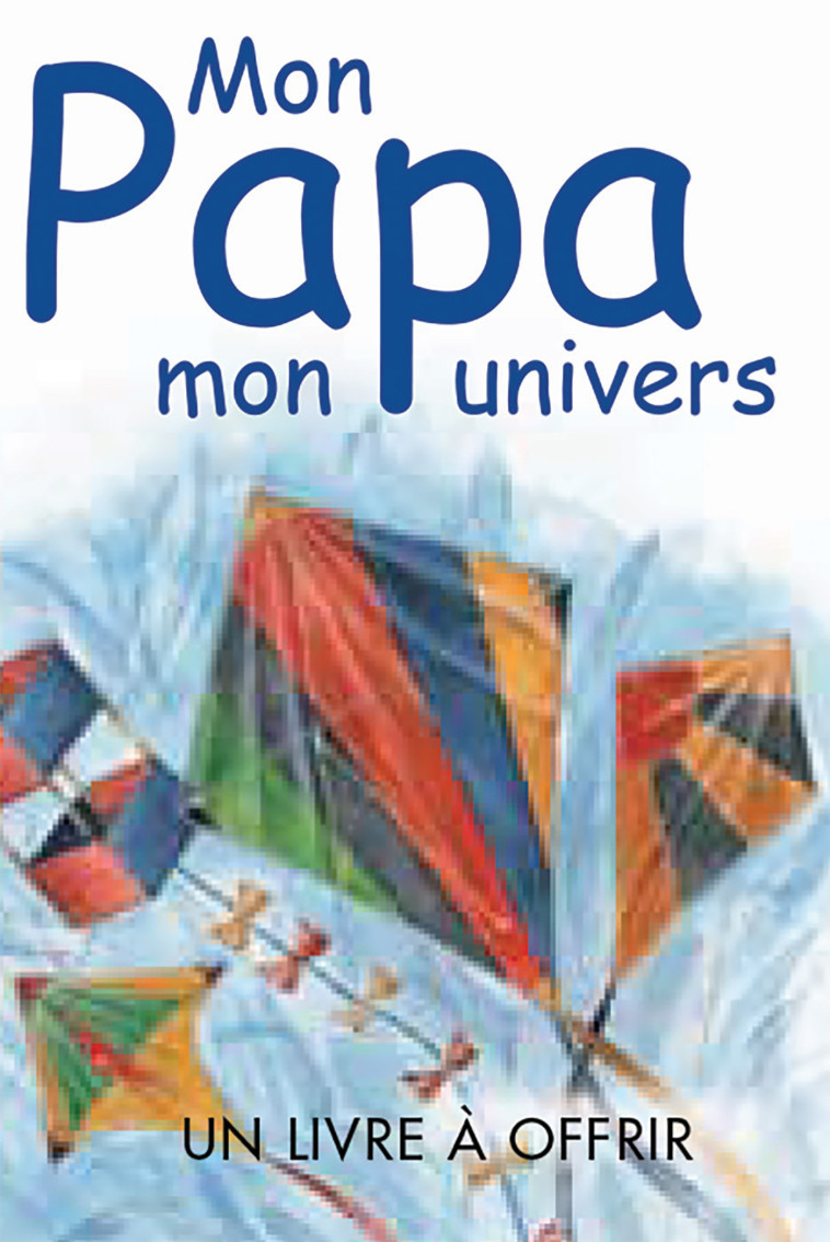 MON PAPA MON UNIVERS - H EXLEY - EXLEY