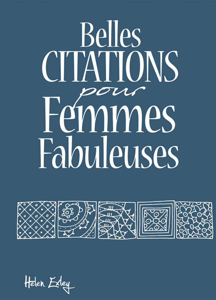 BELLES CITATIONS POUR FEMMES FABULEUSES - HELEN EXLEY - EXLEY