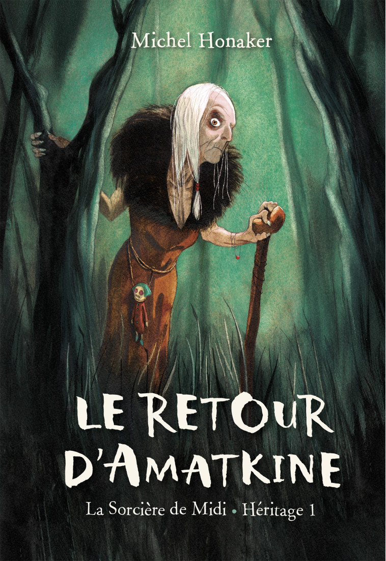 Le retour d'Amatkine (La sorcière de Midi - Héritage 1) - NED - Michel Honaker - MIJADE