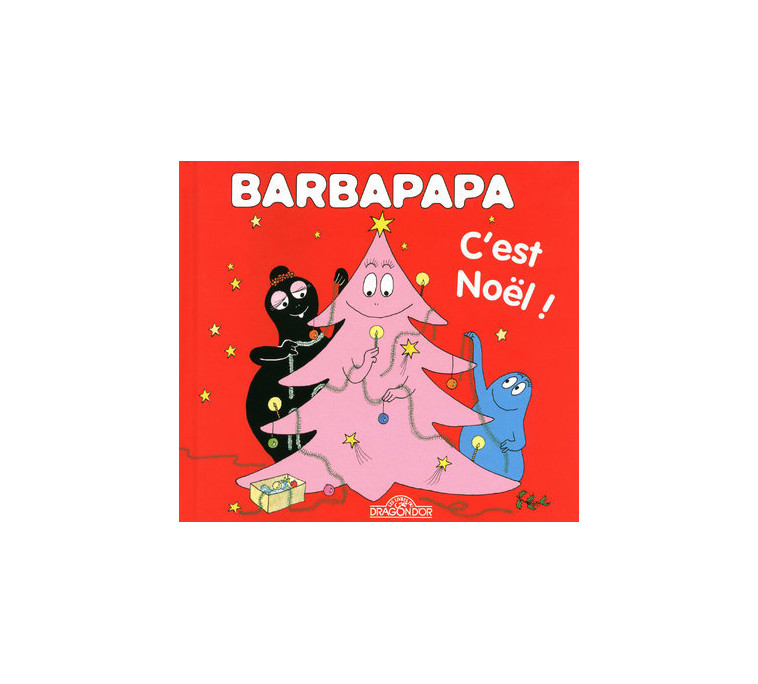 Barbapapa - C'est Noël ! - Annette Tison - DRAGON D OR