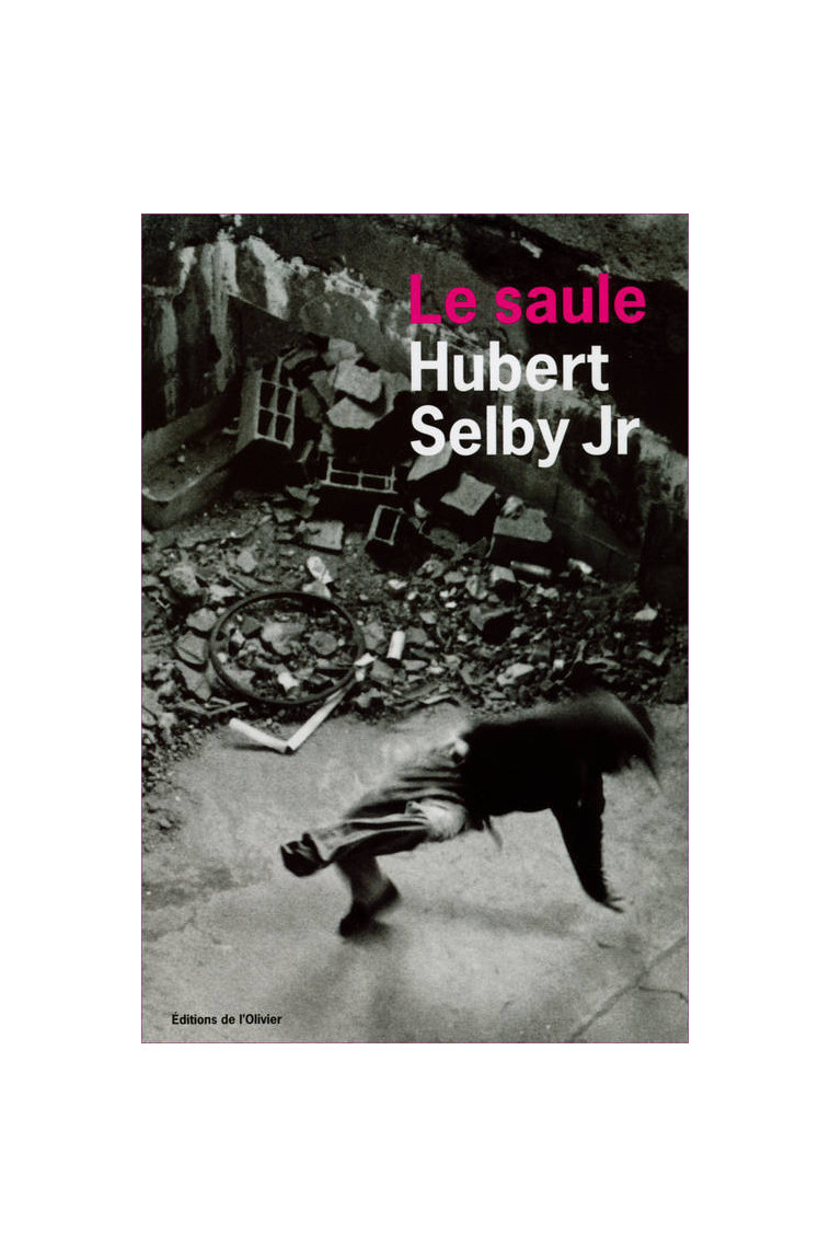 Le Saule - Hubert Selby Jr - OLIVIER