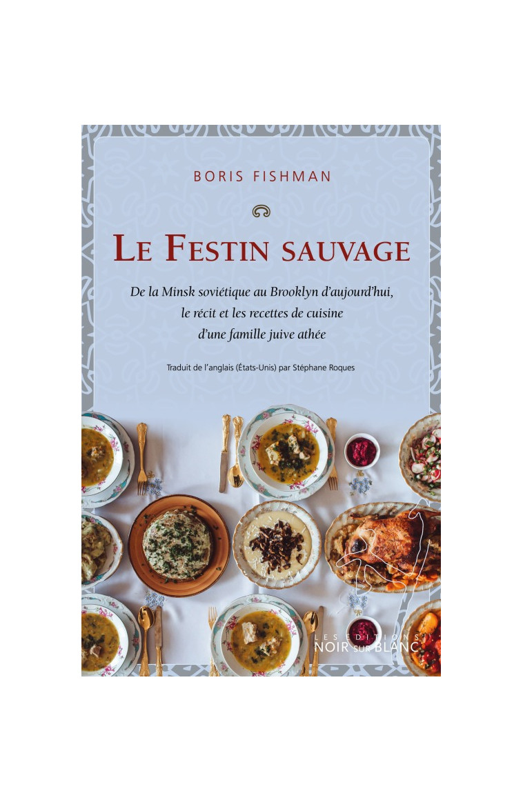 Le Festin sauvage - Boris Fishman - NOIR BLANC