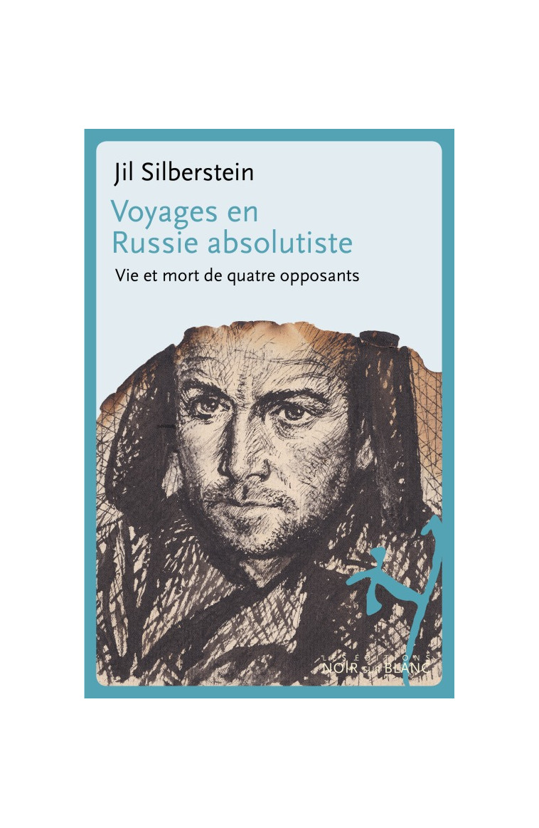 Voyages en Russie absolutiste - Jil Silberstein - NOIR BLANC