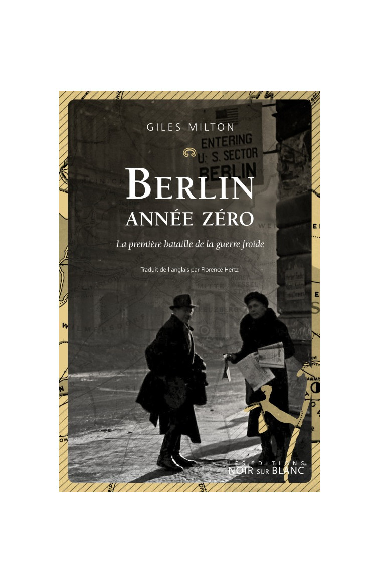 Berlin année zéro - Giles Milton - NOIR BLANC