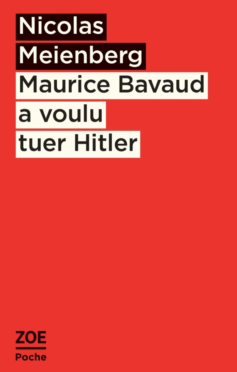 Maurice Bavaud a voulu tuer Hitler - Nicolas MEIENBERG - ZOE